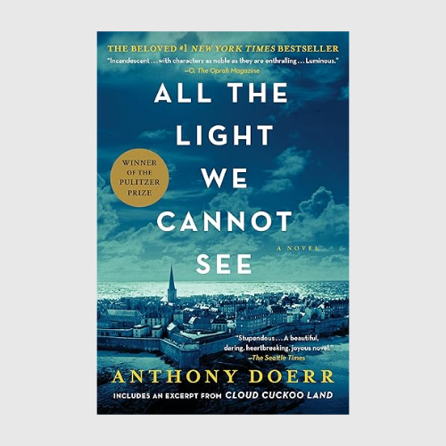 All the Light We Cannot See: A Novel All the Light We Cannot See: A Novel