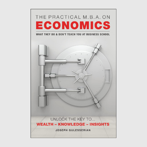 The Practical MBA on Economics by Joseph Gulesserian (Author)