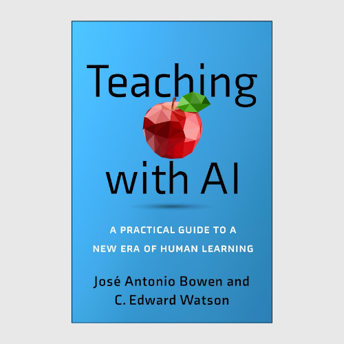 Teaching with AI by José Antonio Bowen (Author)