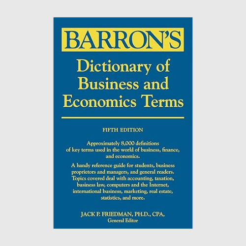 Dictionary of Business and Economic Terms (Barron's Business Dictionaries)
