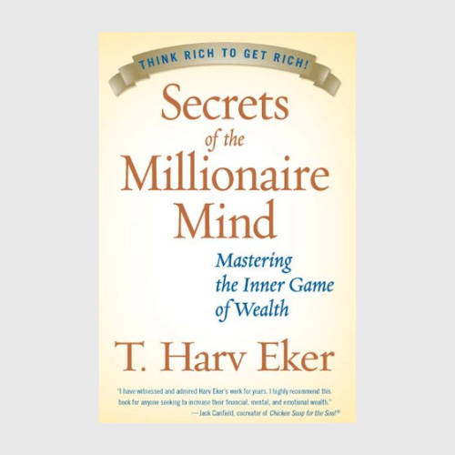 Secrets of the Millionaire Mind: Mastering the Inner Game of Wealth